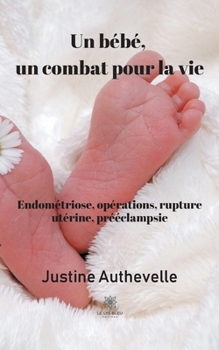 Paperback Un bébé, un combat pour la vie [French] Book