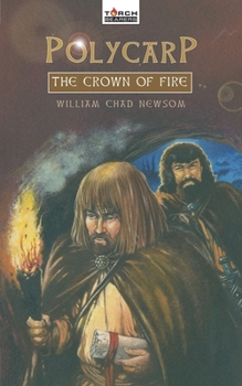 Polycarp: The Crown of Fire (TorchBearers) - Book  of the Torchbearers