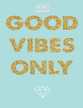Paperback 2020 Good Vibes Only: Deutsches Inlay * Wochen Kalender * 2020 * Wochenplaner * Taschenkalender * Terminkalender Book