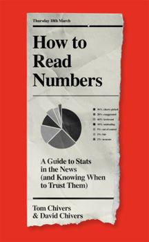 Hardcover How to Read Numbers: A Guide to Statistics in the News (and Knowing When to Trust Them) Book