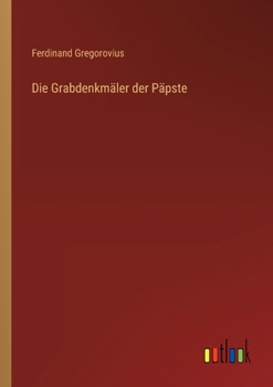 Paperback Die Grabdenkmäler der Päpste [German] Book
