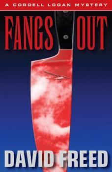 Fangs Out: A Cordell Logan Mystery - Book #2 of the A Cordell Logan Mystery