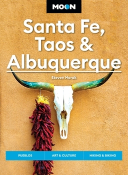 Paperback Moon Santa Fe, Taos & Albuquerque: Pueblos, Art & Culture, Hiking & Biking Book