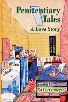 Paperback Penitentiary Tales: A Love Story Book