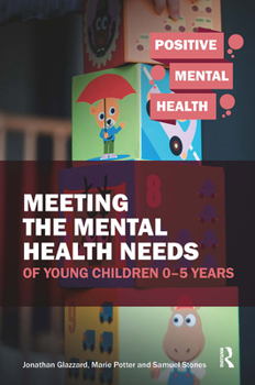 Paperback Meeting the Mental Health Needs of Young Children 0-5 Years Book