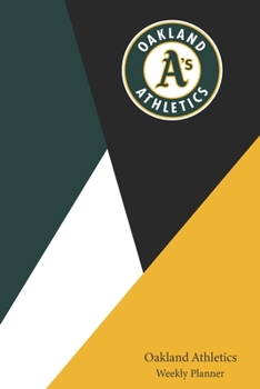 Paperback Oakland Athletics: Oakland A's Weekly Planner - MLB Fan Appreciation - Balance Your Life Book