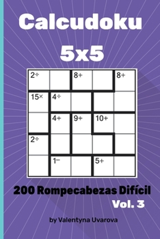 Paperback Calcudoku: 200 Rompecabezas Difícil 5x5 vol. 3 [Spanish] Book