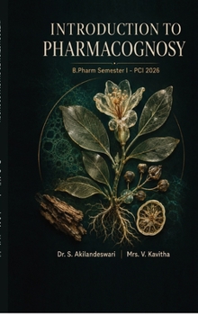 INTRODUCTION TO PHARMACOGNOSY: B.Pharm Semester I - PCI 2026