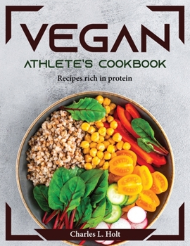 Paperback Vegan Athlete's Cookbook: Recipes rich in protein Book