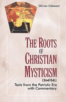 Paperback The Roots of Christian Mysticism, 2nd Edition: Texts from the Patristic Era with Commentary Book