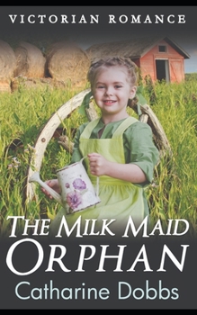 Paperback The Milk Maid Orphan Book