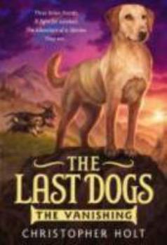Hardcover The Last Dogs: The Vanishing Book
