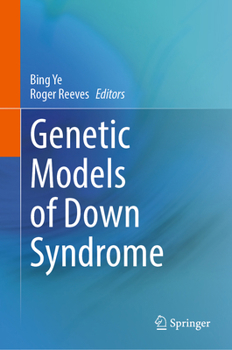 Genetic Models of Down Syndrome