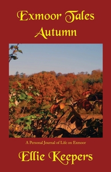 Paperback Exmoor Tales - Autumn: A Personal Journal of Life on Exmoor Book