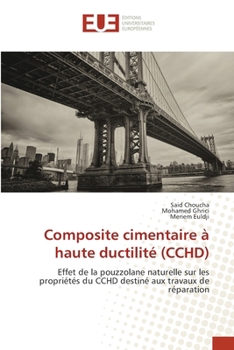 Composite cimentaire à haute ductilité (CCHD) (French Edition)