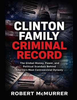 Clinton Family Criminal Record