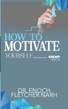 Our Daily Pill Vol. 12: How to Motivate Yourself