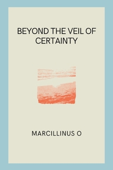 Paperback Beyond the Veil of Certainty Book