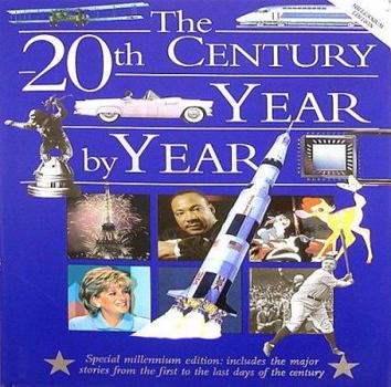 Hardcover The 20th Century Year by Year: The Family Guide to the People and Events That Shaped the Last Hundred Years (Year by Year) by C. Phillips (2000-02-24) Book