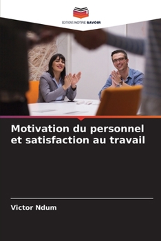 Paperback Motivation du personnel et satisfaction au travail [French] Book