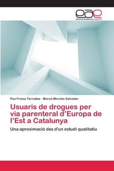 Paperback Usuaris de drogues per via parenteral d'Europa de l'Est a Catalunya [Spanish] Book