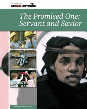 Paperback Credo: (Core Curriculum III) The Promised One: Servant and Savior, Student Text Book