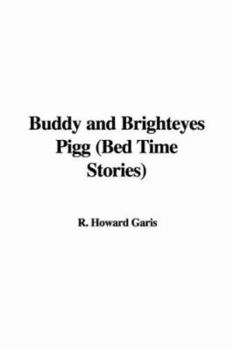 Buddy and Brighteyes Pigg - Book  of the Bed Time Stories