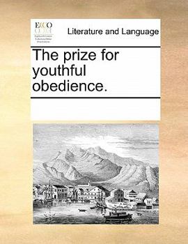 Paperback The Prize for Youthful Obedience. Book