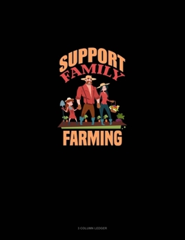 Support Family Farming: 3 Column Ledger