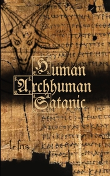 Paperback Human, Archhuman, Satanic Book