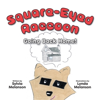 Paperback Square-Eyed Raccoon #2: Going Back Home! Book