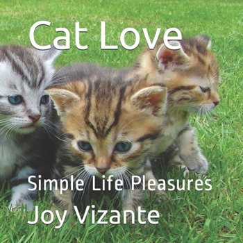 Paperback Cat Love: Simple Life Pleasures Book