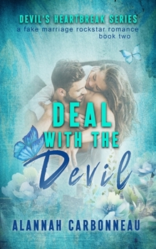 Deal With The Devil: Devils Heartbreak - A Fake Marriage Rockstar Romance