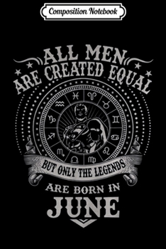 Paperback Composition Notebook: The Legends Are Born In June Journal/Notebook Blank Lined Ruled 6x9 100 Pages Book