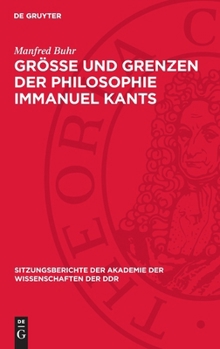 Hardcover Größe Und Grenzen Der Philosophie Immanuel Kants [German] Book