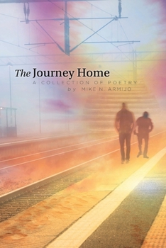 Paperback The Journey Home: A Collection of Poetry Book