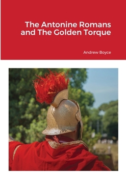 Paperback The Antonine Romans and The Golden Torque Book