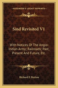 Paperback Sind Revisited V1: With Notices Of The Anglo-Indian Army; Railroads; Past, Present And Future, Etc. Book