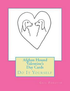 Paperback Afghan Hound Valentine's Day Cards: Do It Yourself Book