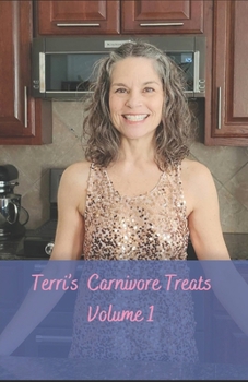 Paperback Terri's Carnivore Treats: Volume 1 Book