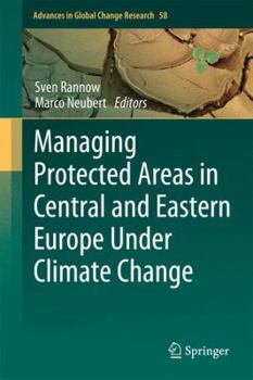 Hardcover Managing Protected Areas in Central and Eastern Europe Under Climate Change Book