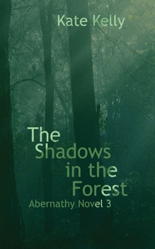 Paperback The Shadows in the Forest: Abernathy Novel 3 Book