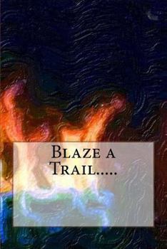 Paperback Blaze a Trail..... Book