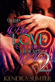 Paperback His Love Is A Drug He's My Plug 2 Book