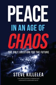 Paperback Peace in the Age of Chaos: The Best Solution for a Sustainable Future Book