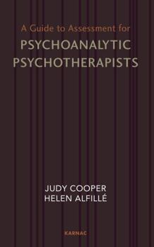 Paperback A Guide to Assessment for Psychoanalytic Psychotherapists Book