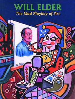 Paperback Will Elder: The Mad Playboy of Art Book