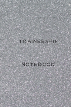 Paperback traineeship notebook your favorite journal to record and memorize your internship activities, and follow the pace of work: traineeship workbook journa Book