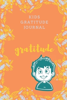 Paperback kids gratitude journal: Gratitude design for Kids as a gift for your kids boy or girl / journal Gift,120 Pages,6x9, Soft Cover, Matte Finish Book