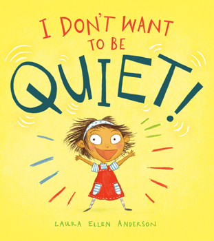Hardcover I Don't Want to Be Quiet! Book